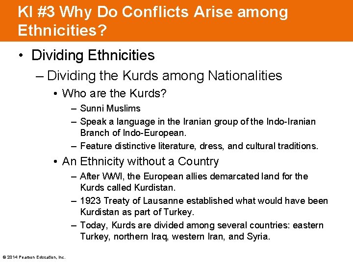 KI #3 Why Do Conflicts Arise among Ethnicities? • Dividing Ethnicities – Dividing the