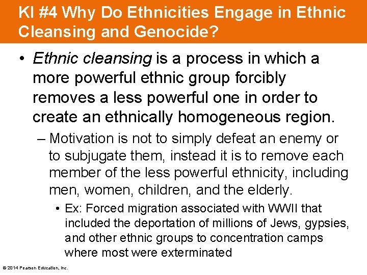 KI #4 Why Do Ethnicities Engage in Ethnic Cleansing and Genocide? • Ethnic cleansing
