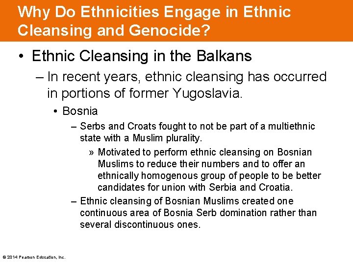 Why Do Ethnicities Engage in Ethnic Cleansing and Genocide? • Ethnic Cleansing in the