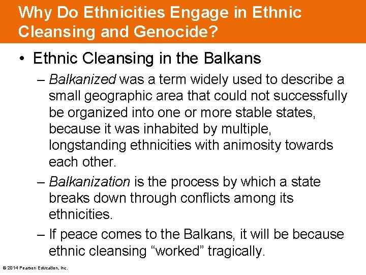 Why Do Ethnicities Engage in Ethnic Cleansing and Genocide? • Ethnic Cleansing in the