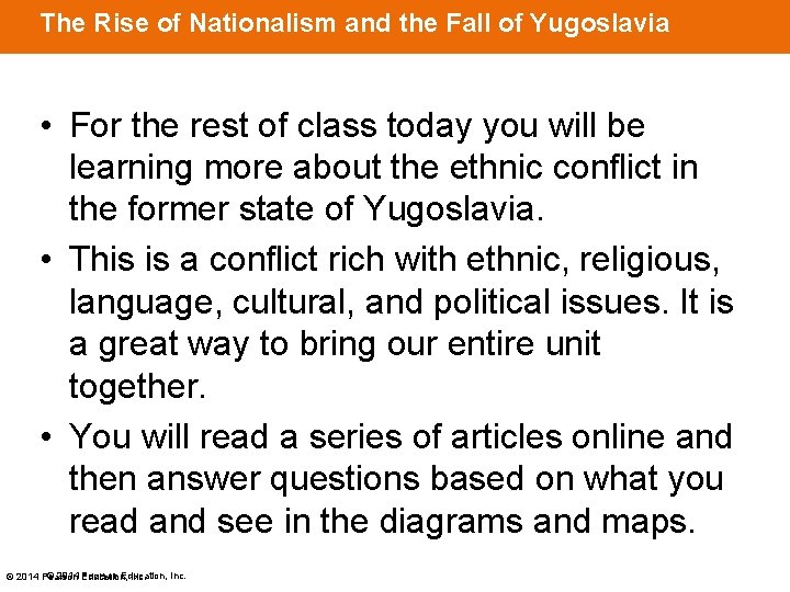 The Rise of Nationalism and the Fall of Yugoslavia • For the rest of