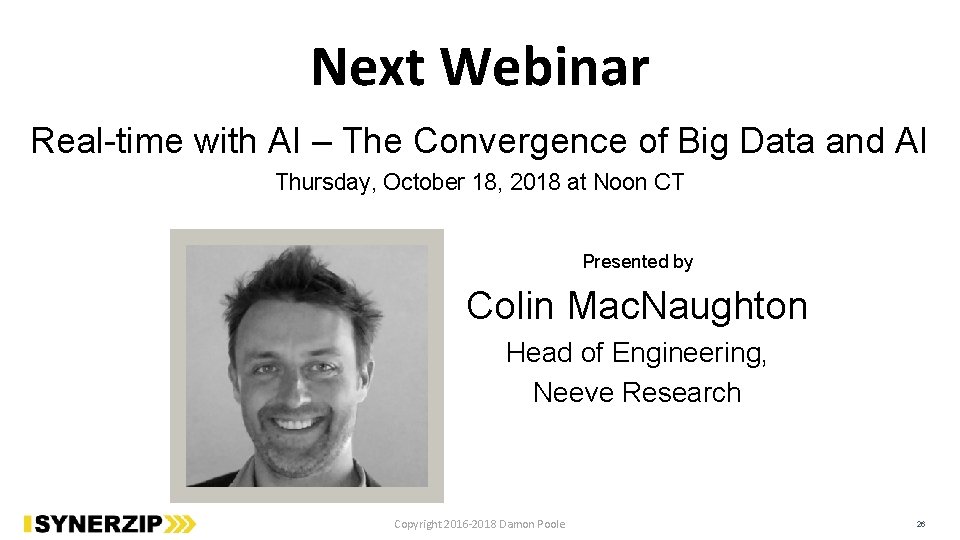 Next Webinar Real-time with AI – The Convergence of Big Data and AI Thursday,