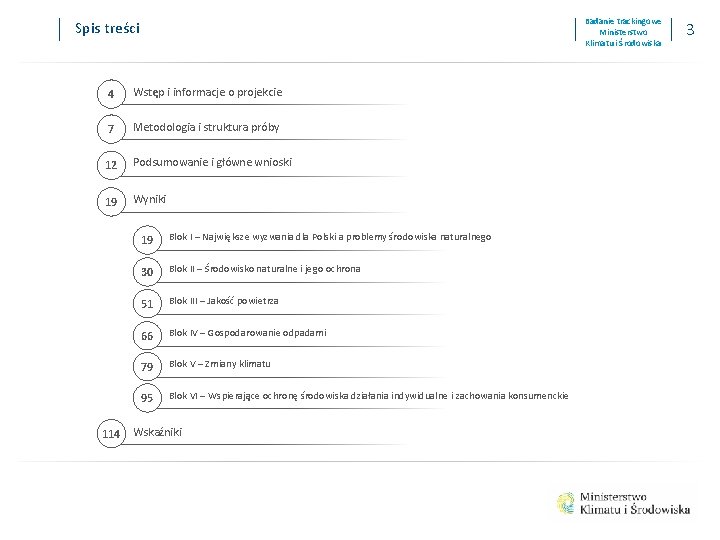 Badanie trackingowe Ministerstwo Klimatu i Środowiska Spis treści 4 Wstęp i informacje o projekcie