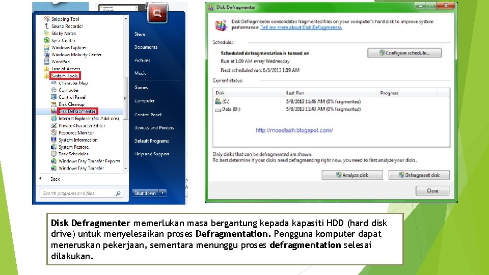 Disk Defragmenter memerlukan masa bergantung kepada kapasiti HDD (hard disk drive) untuk menyelesaikan proses
