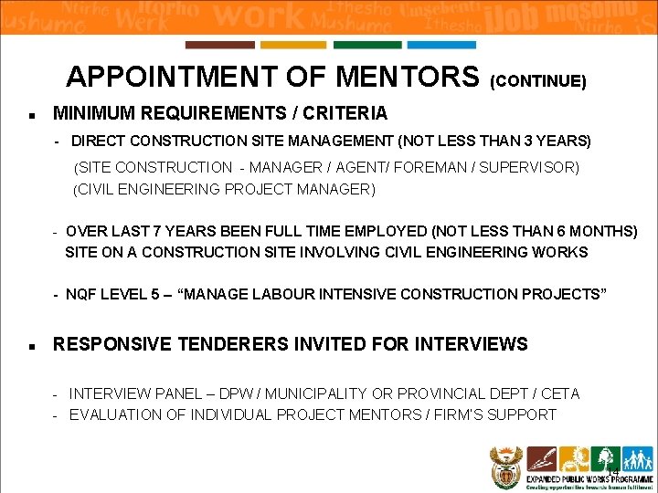 APPOINTMENT OF MENTORS (CONTINUE) n MINIMUM REQUIREMENTS / CRITERIA - DIRECT CONSTRUCTION SITE MANAGEMENT