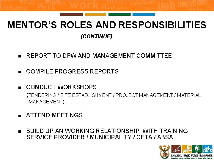 MENTOR’S ROLES AND RESPONSIBILITIES (CONTINUE) n REPORT TO DPW AND MANAGEMENT COMMITTEE n COMPILE