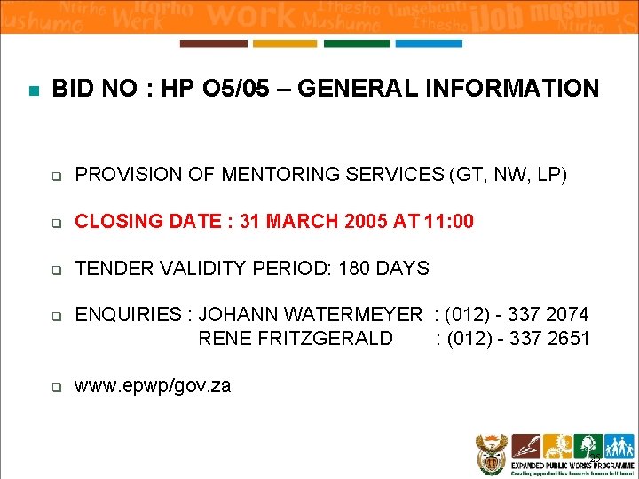 n BID NO : HP O 5/05 – GENERAL INFORMATION q PROVISION OF MENTORING