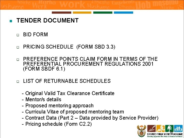 n TENDER DOCUMENT q BID FORM q PRICING SCHEDULE (FORM SBD 3. 3) q