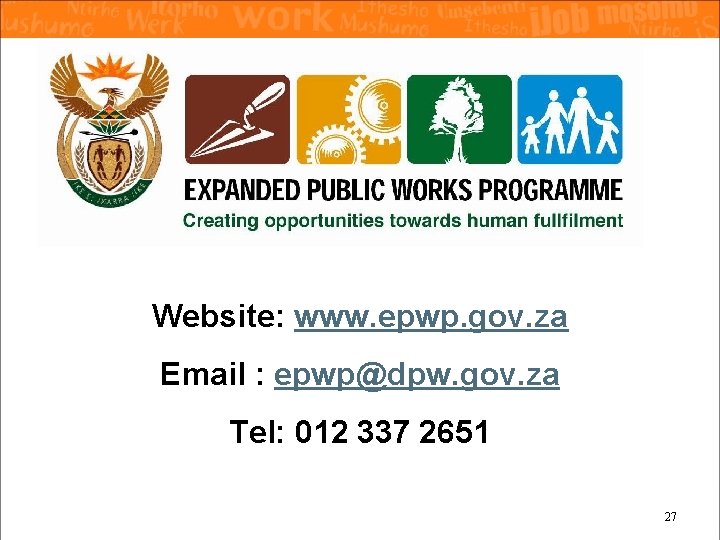 Website: www. epwp. gov. za Email : epwp@dpw. gov. za Tel: 012 337 2651