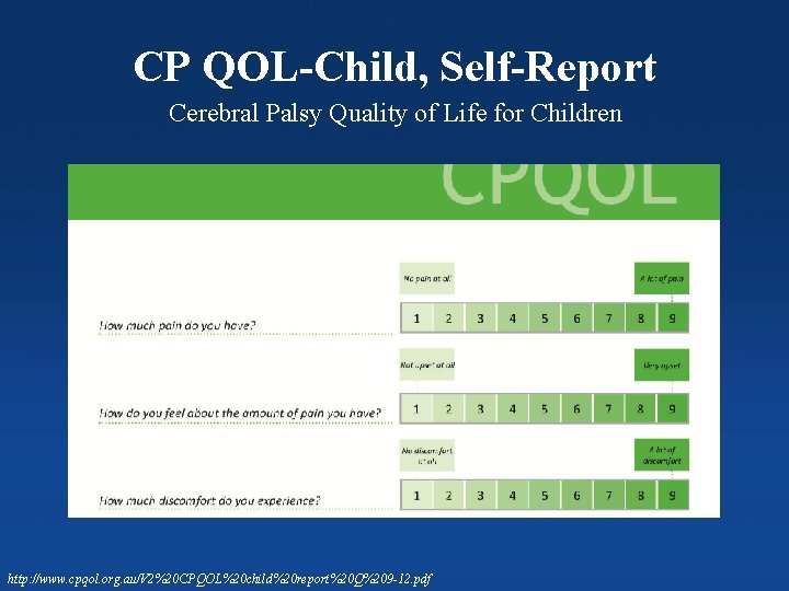 CP QOL-Child, Self-Report Cerebral Palsy Quality of Life for Children Columbia Orthopaedics http: //www.