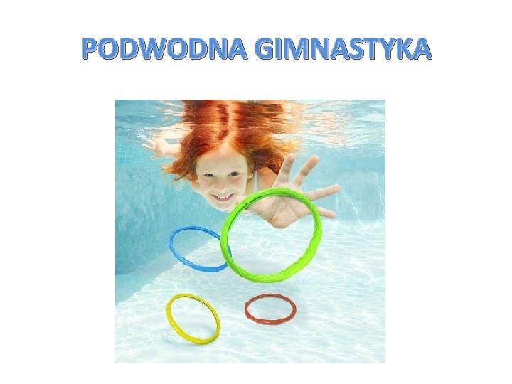 PODWODNA GIMNASTYKA 