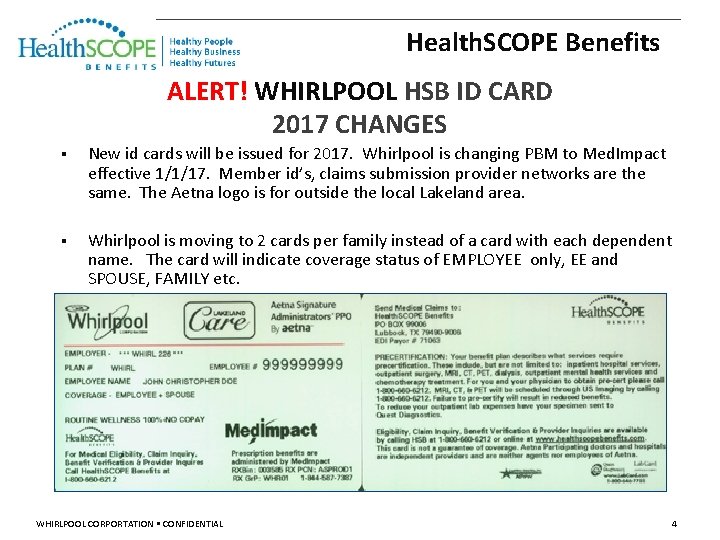 Health. SCOPE Benefits ALERT! WHIRLPOOL HSB ID CARD 2017 CHANGES New id cards will