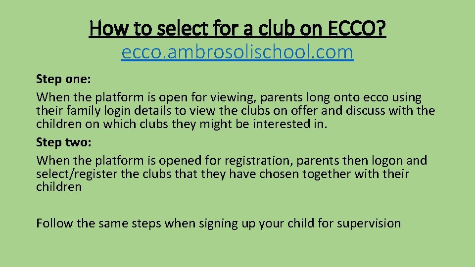 How to select for a club on ECCO? ecco. ambrosolischool. com Step one: When