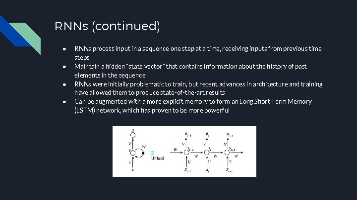 RNNs (continued) ● ● RNNs process input in a sequence one step at a