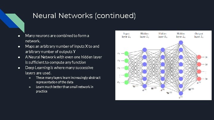 Neural Networks (continued) ● ● Many neurons are combined to form a network. Maps