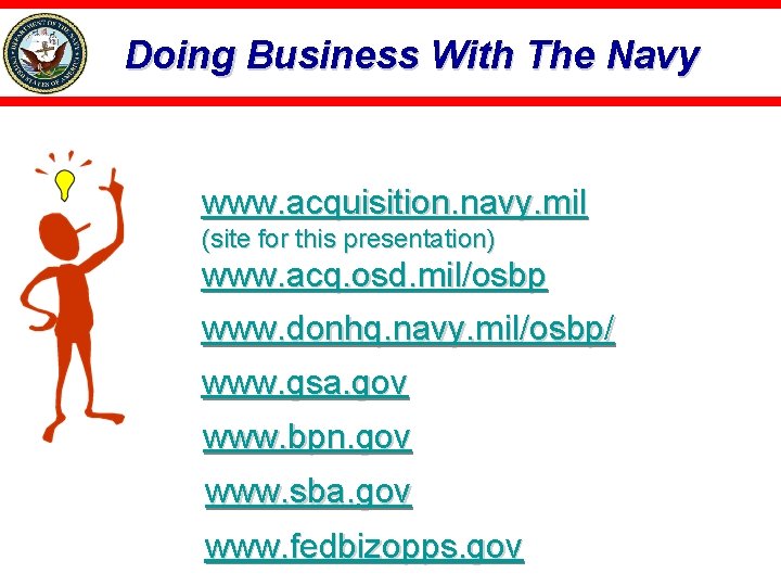 Doing Business With The Navy www. acquisition. navy. mil (site for this presentation) www.