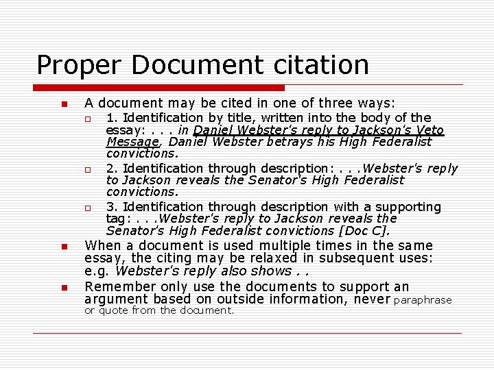 Proper Document citation n A document may be cited in one of three ways: