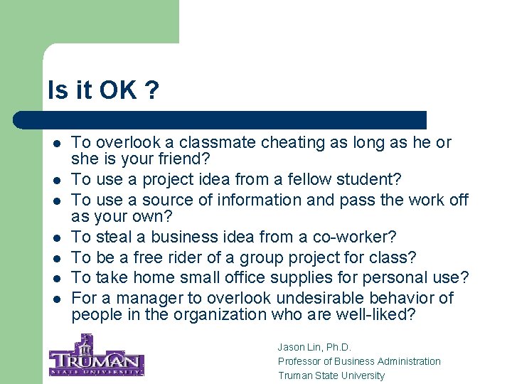 Is it OK ? l l l l To overlook a classmate cheating as