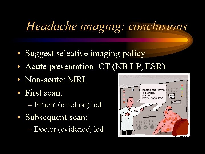 Imaging in headache patients Incidentalomas Giles Elrington Barts