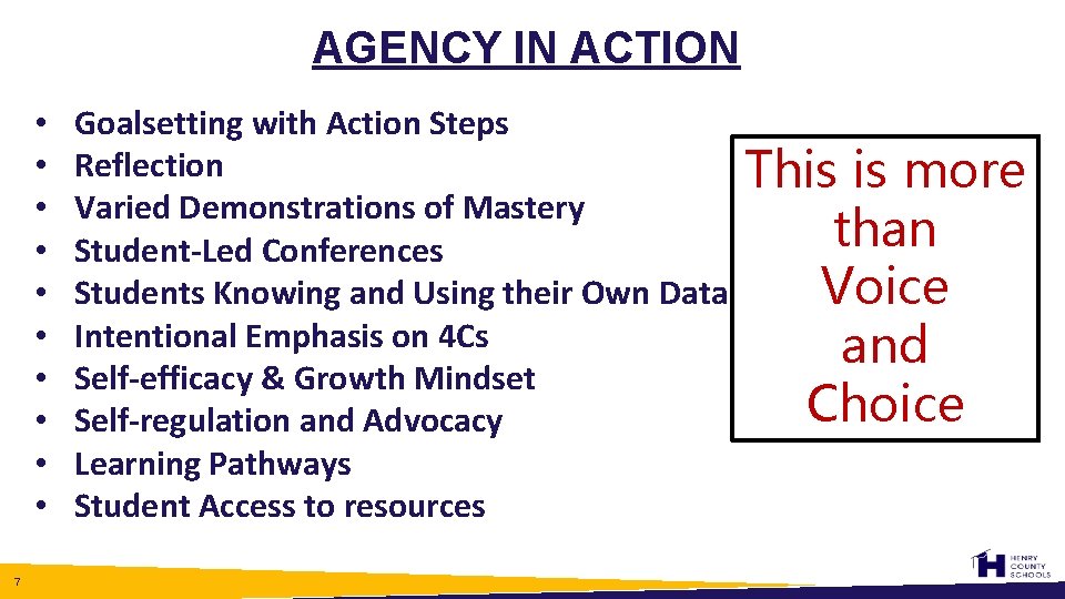 AGENCY IN ACTION • • • 7 Goalsetting with Action Steps Reflection Varied Demonstrations