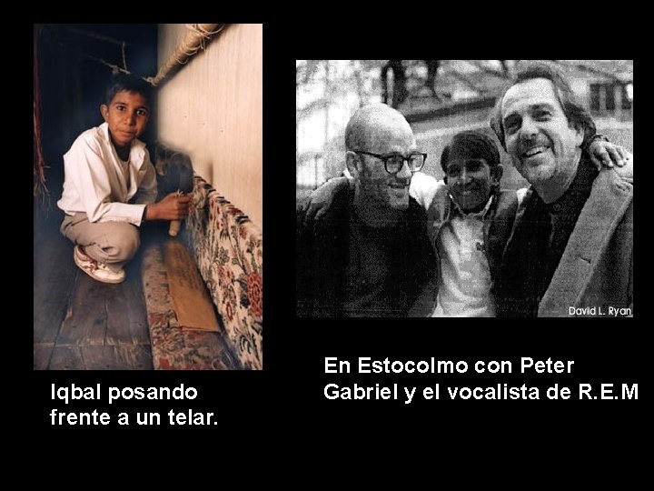 Iqbal posando frente a un telar. En Estocolmo con Peter Gabriel y el vocalista