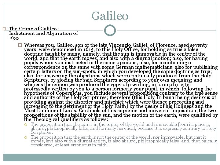Galileo � The Crime of Galileo: Indictment and Abjuration of 1633 � Whereas you, Galileo � The Crime of Galileo: Indictment and Abjuration of 1633 � Whereas you,