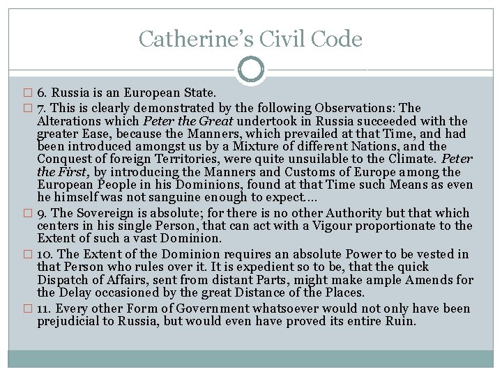 Catherine’s Civil Code � 6. Russia is an European State. � 7. This is Catherine’s Civil Code � 6. Russia is an European State. � 7. This is