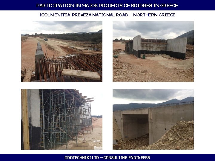 PARTICIPATION IN MAJOR PROJECTS OF BRIDGES IN GREECE IGOUMENITSA-PREVEZA NATIONAL ROAD – NORTHERN GREECE