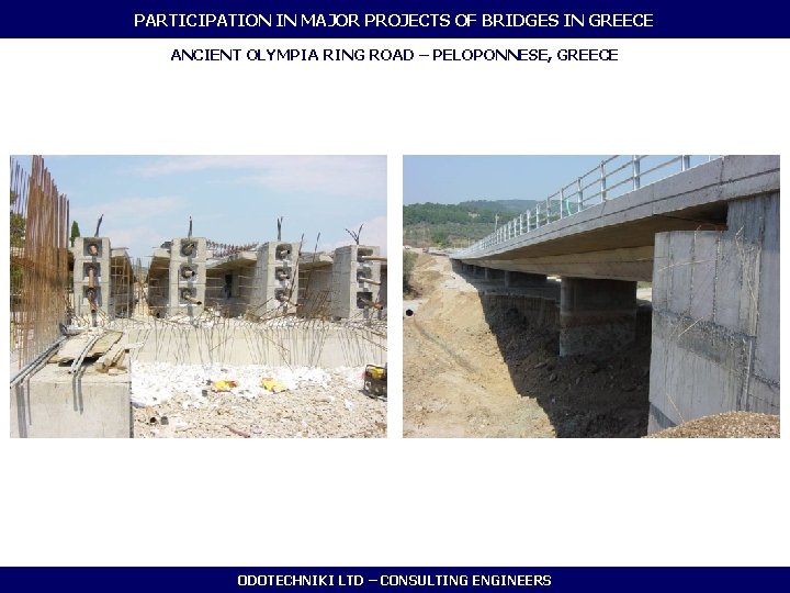 PARTICIPATION IN MAJOR PROJECTS OF BRIDGES IN GREECE ANCIENT OLYMPIA RING ROAD – PELOPONNESE,