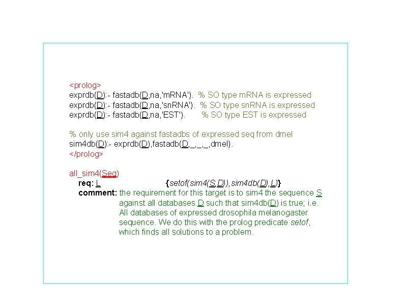 <prolog> exprdb(D): - fastadb(D, na, 'm. RNA'). % SO type m. RNA is expressed