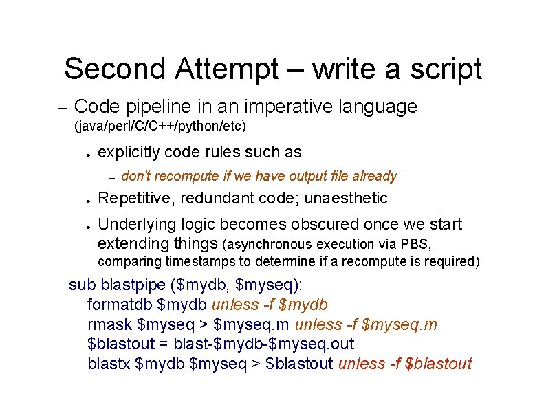 Second Attempt – write a script – Code pipeline in an imperative language (java/perl/C/C++/python/etc)