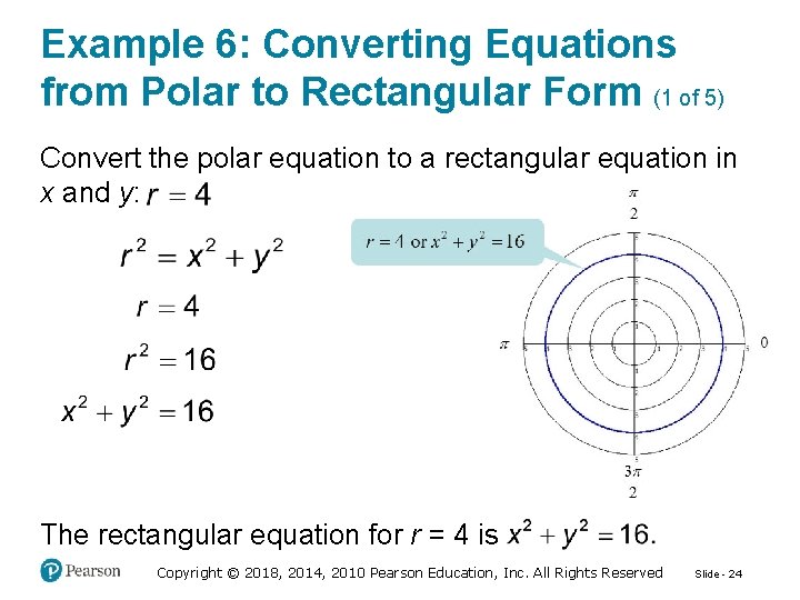 Example 6: Converting Equations from Polar to Rectangular Form (1 of 5) Convert the