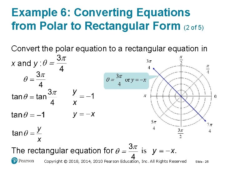 Example 6: Converting Equations from Polar to Rectangular Form (2 of 5) Convert the
