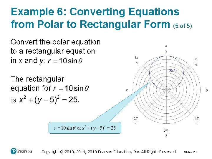 Example 6: Converting Equations from Polar to Rectangular Form (5 of 5) Convert the