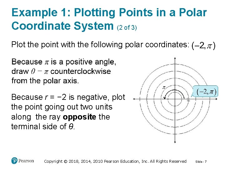 Example 1: Plotting Points in a Polar Coordinate System (2 of 3) Plot the