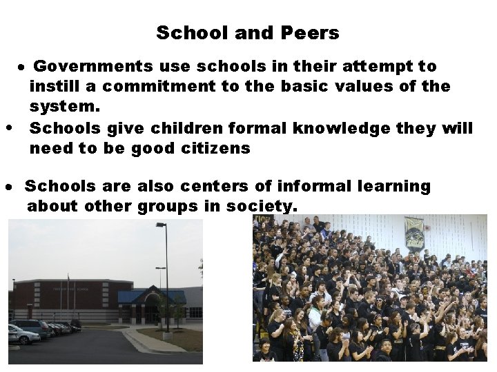 School and Peers · Governments use schools in their attempt to instill a commitment