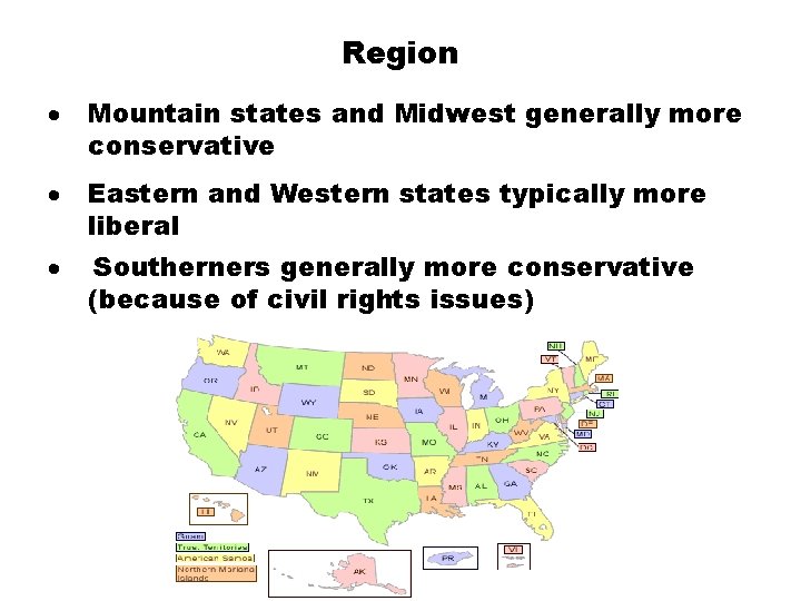 Region · Mountain states and Midwest generally more conservative · Eastern and Western states