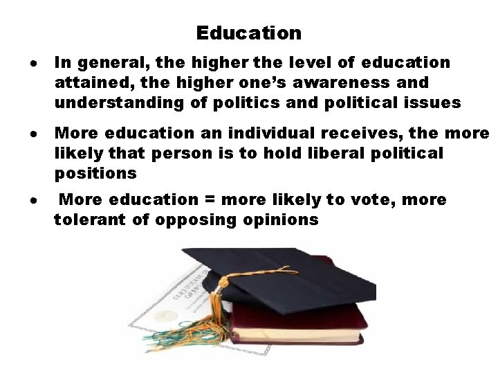 Education · In general, the higher the level of education attained, the higher one’s