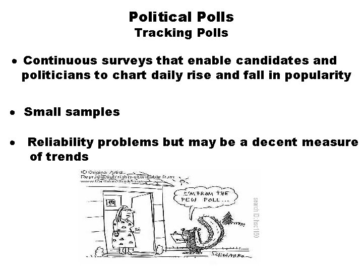 Political Polls Tracking Polls · Continuous surveys that enable candidates and politicians to chart