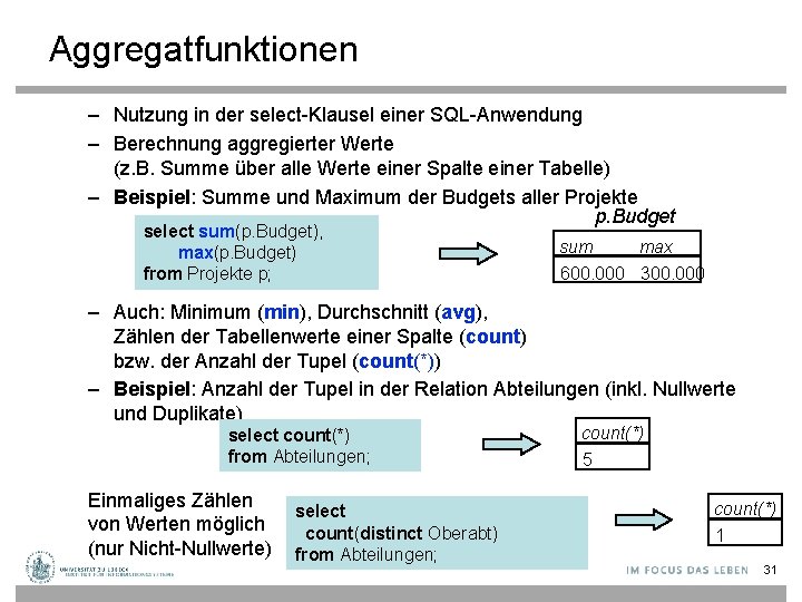 Aggregatfunktionen – Nutzung in der select-Klausel einer SQL-Anwendung – Berechnung aggregierter Werte (z. B.