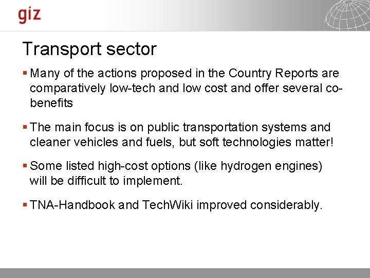 Transport sector § Many of the actions proposed in the Country Reports are comparatively