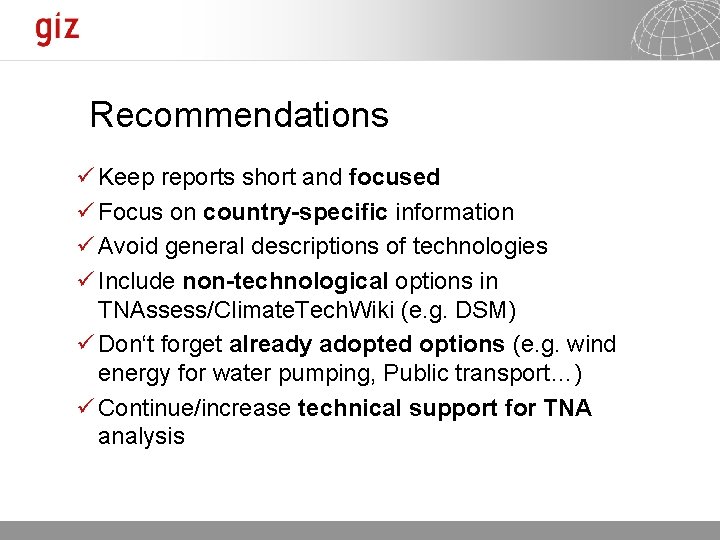Recommendations ü Keep reports short and focused ü Focus on country-specific information ü Avoid