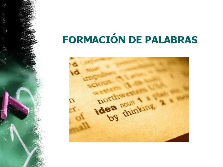 FORMACIÓN DE PALABRAS 