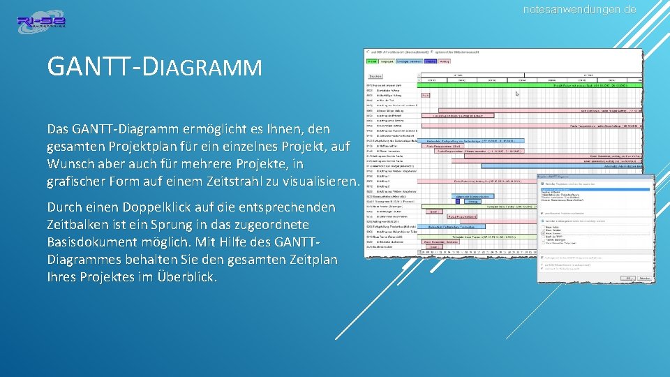 notesanwendungen. de GANTT-DIAGRAMM Das GANTT-Diagramm ermöglicht es Ihnen, den gesamten Projektplan für einzelnes Projekt,
