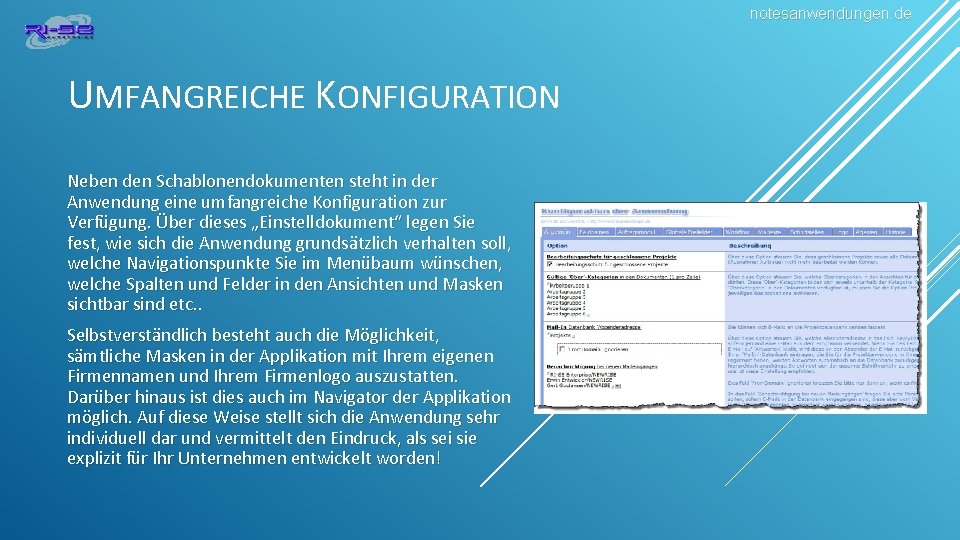 notesanwendungen. de UMFANGREICHE KONFIGURATION Neben den Schablonendokumenten steht in der Anwendung eine umfangreiche Konfiguration