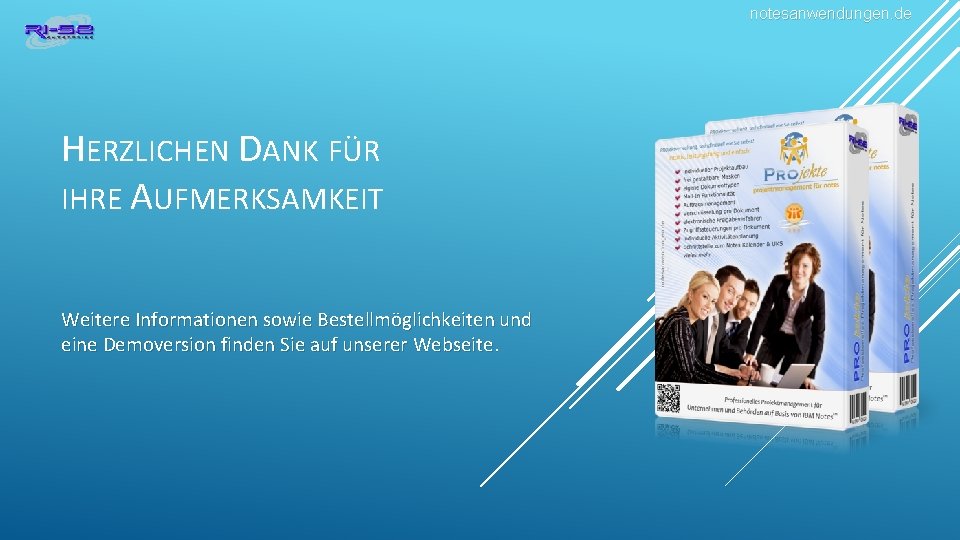 notesanwendungen. de HERZLICHEN DANK FÜR IHRE AUFMERKSAMKEIT Weitere Informationen sowie Bestellmöglichkeiten und eine Demoversion