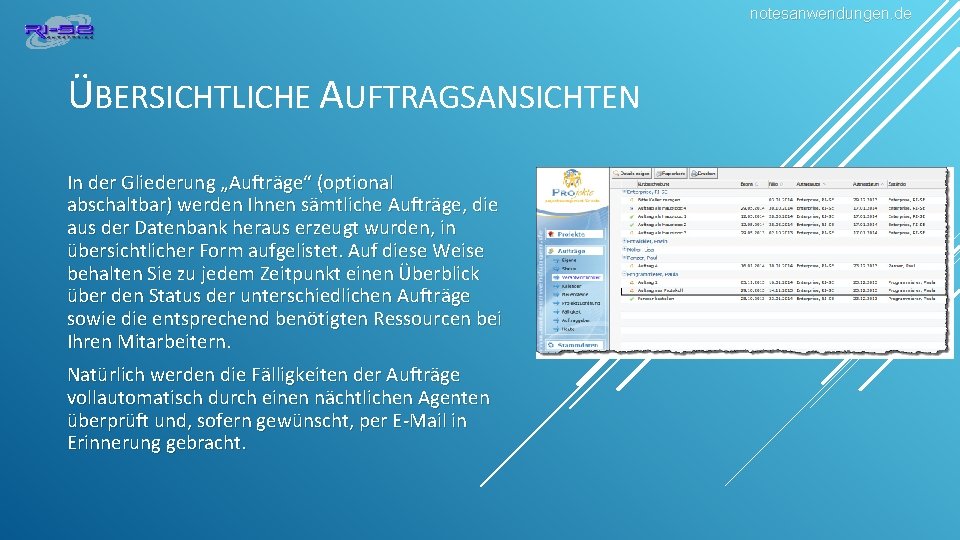 notesanwendungen. de ÜBERSICHTLICHE AUFTRAGSANSICHTEN In der Gliederung „Aufträge“ (optional abschaltbar) werden Ihnen sämtliche Aufträge,