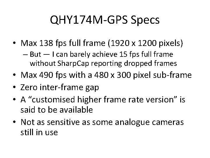 QHY 174 M-GPS Specs • Max 138 fps full frame (1920 x 1200 pixels)
