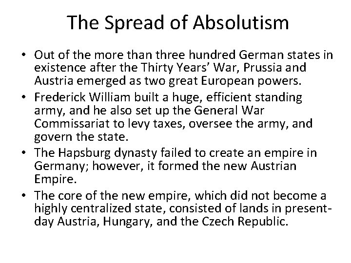 The Spread of Absolutism • Out of the more than three hundred German states