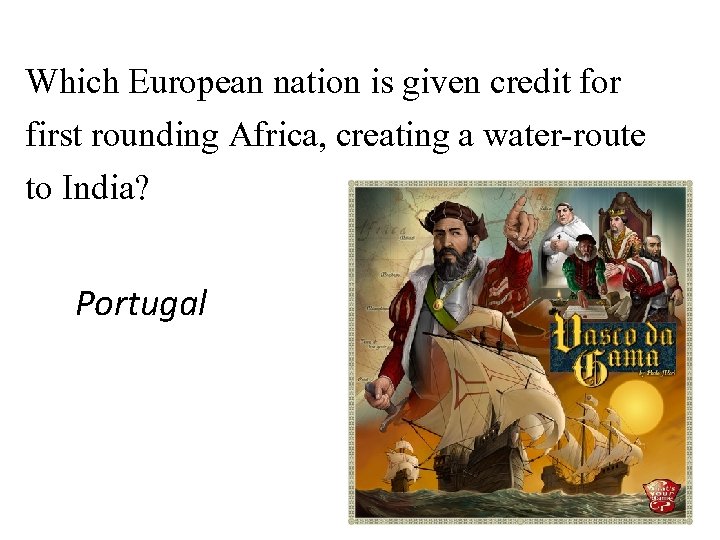 Which European nation is given credit for first rounding Africa, creating a water-route to